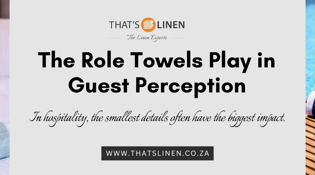 The Role Towels Play in Guest Perception